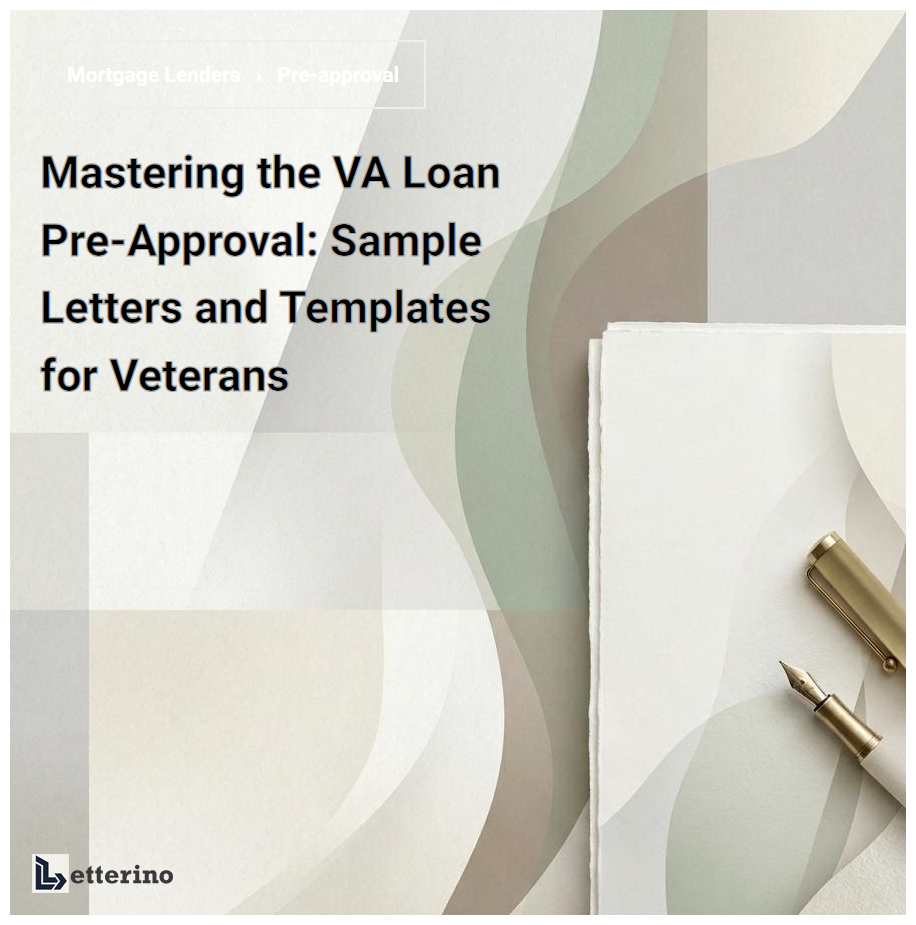 Mastering the VA Loan Pre-Approval: Sample Letters and Templates for Veterans