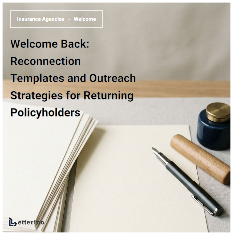 Welcome Back: Reconnection Templates and Outreach Strategies for Returning Policyholders
