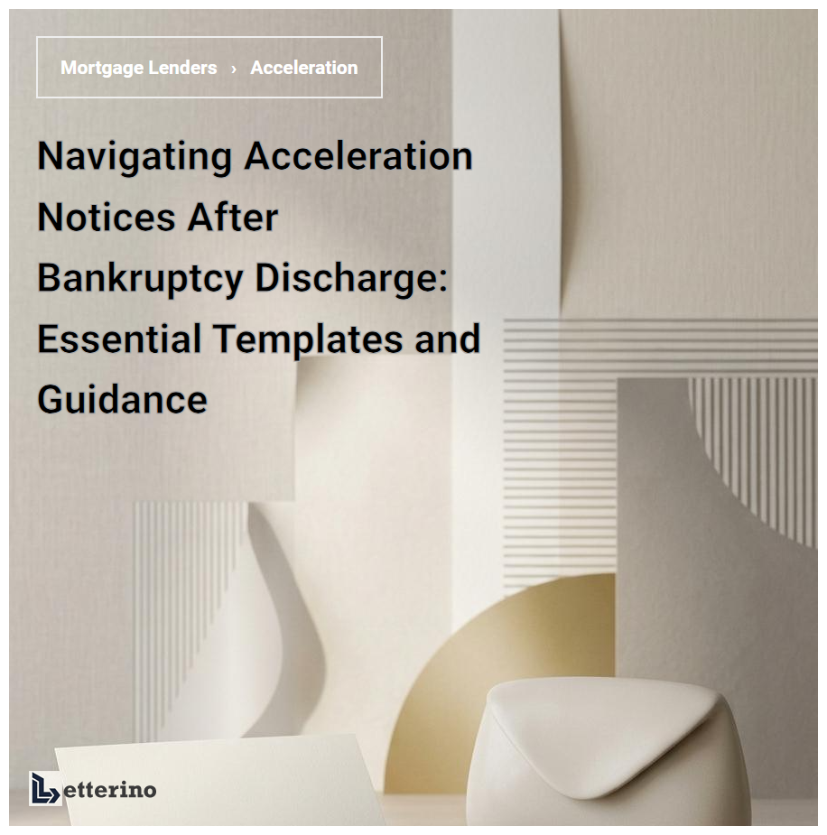 Navigating Acceleration Notices After Bankruptcy Discharge: Essential Templates and Guidance