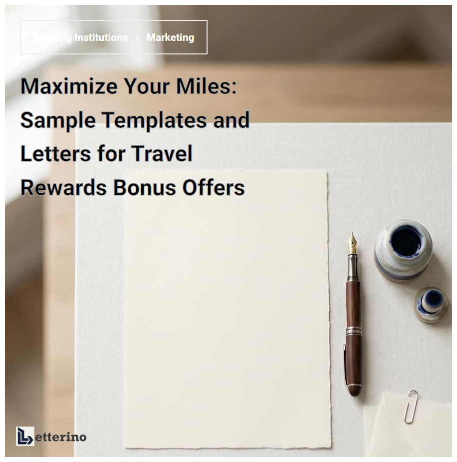 Maximize Your Miles: Sample Templates and Letters for Travel Rewards Bonus Offers
