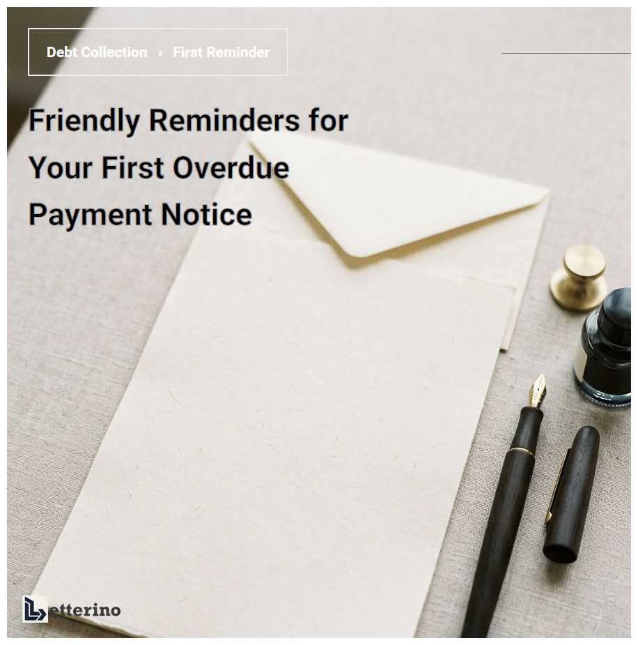 Friendly Reminders for Your First Overdue Payment Notice