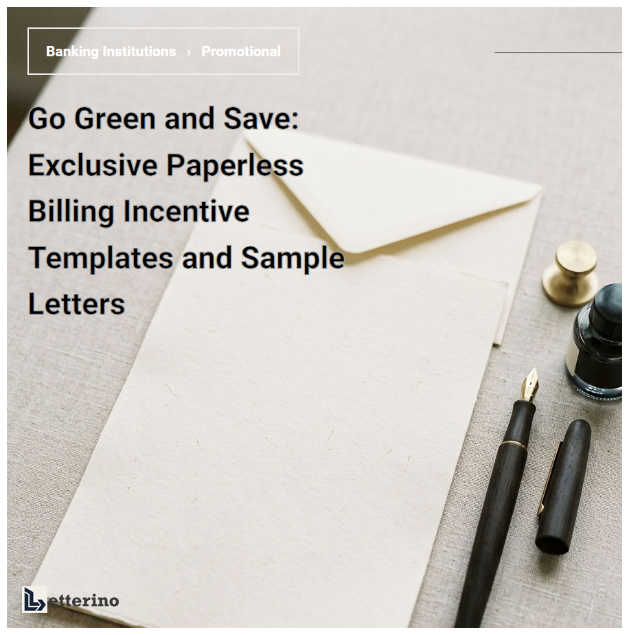Go Green and Save: Exclusive Paperless Billing Incentive Templates and Sample Letters