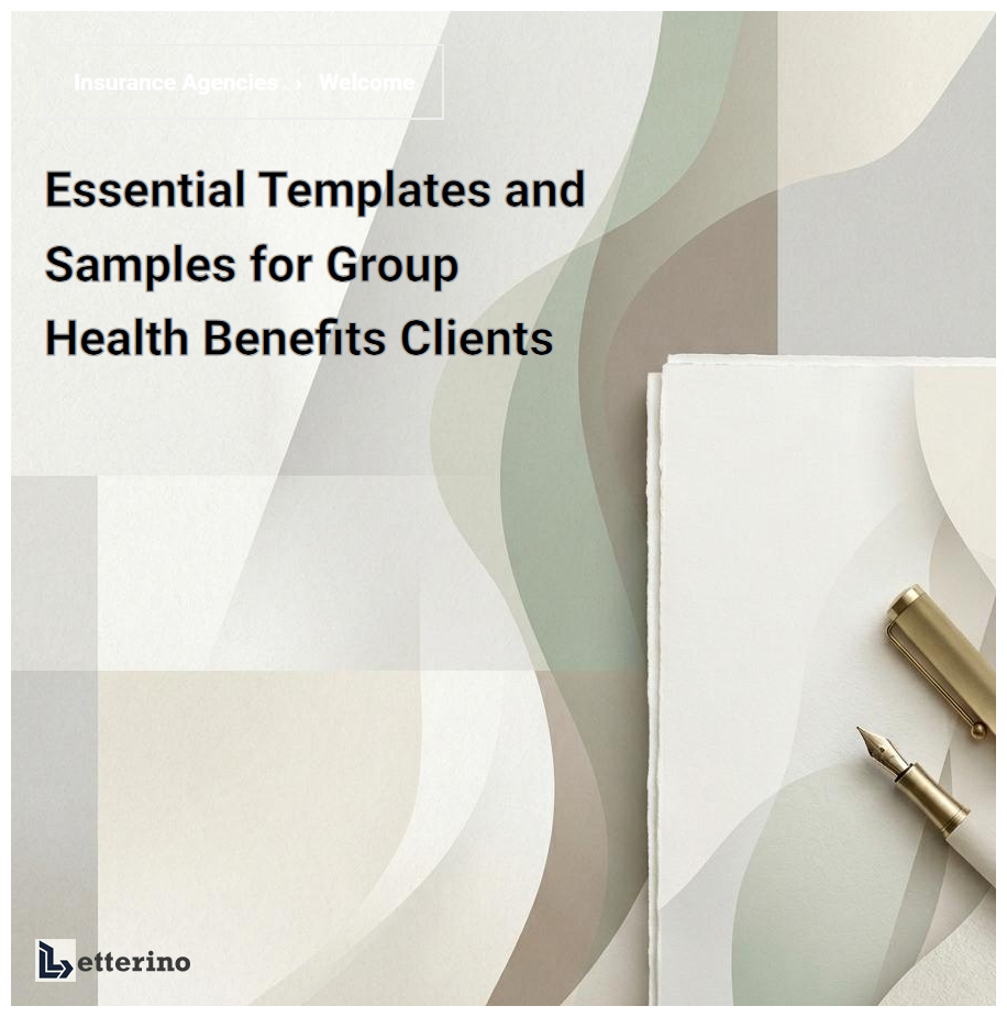 Essential Templates and Samples for Group Health Benefits Clients