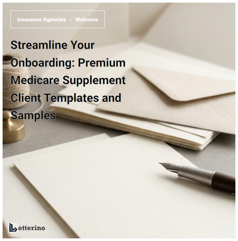 Streamline Your Onboarding: Premium Medicare Supplement Client Templates and Samples
