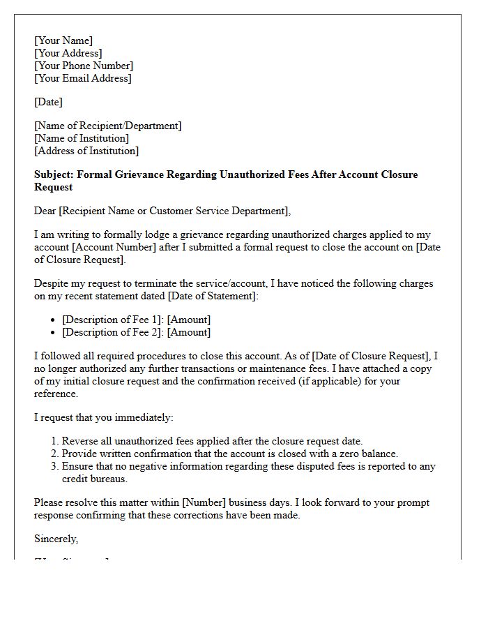 Grievance Letter Addressing Unauthorized Fees After Closure Request