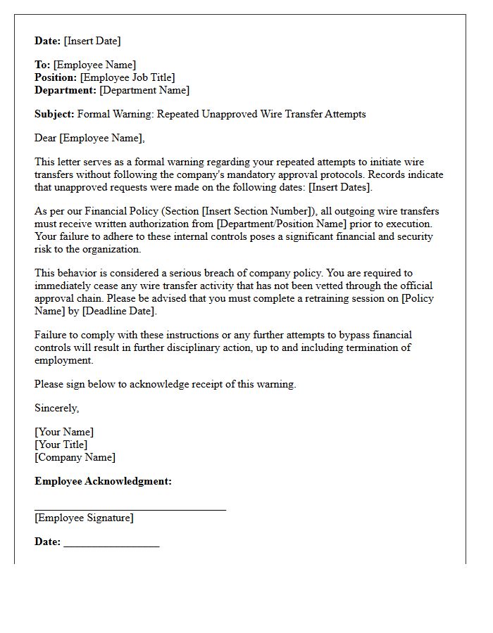 Warning Letter for Repeated Unapproved Wire Transfer Attempts