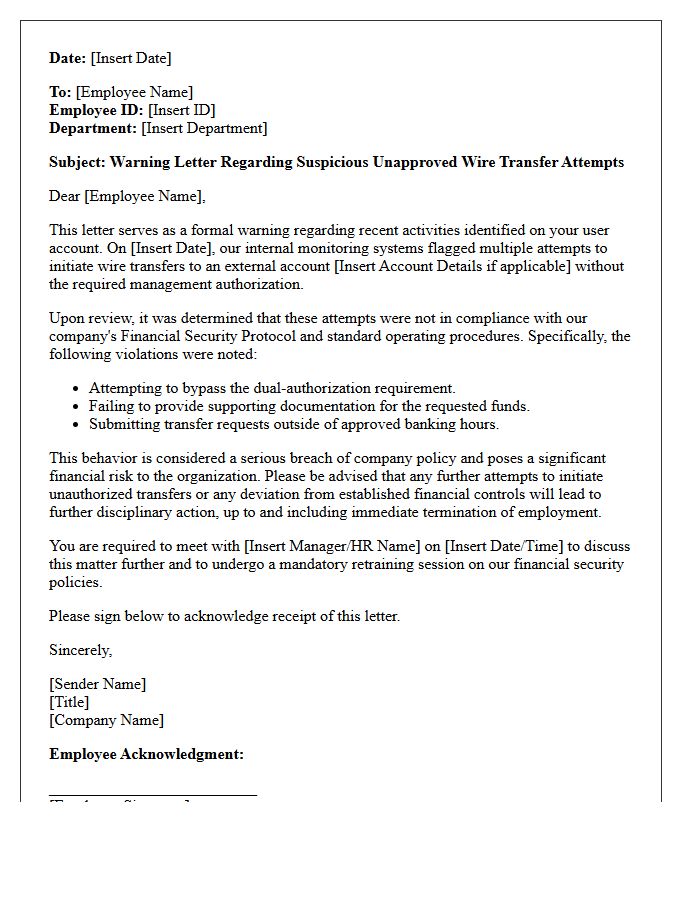Warning Letter for Suspicious Unapproved Wire Transfer Attempts