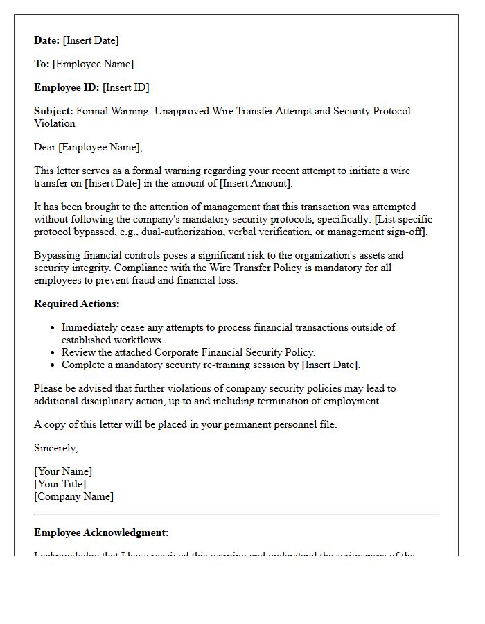 Warning Letter for Unapproved Wire Transfer Attempts Bypassing Security Protocols