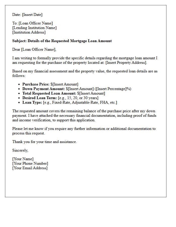 Details of the Requested Mortgage Loan Amount