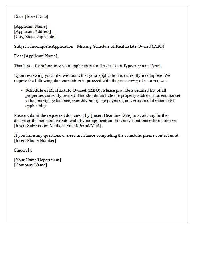 Incomplete Application Letter Missing Schedule of Real Estate Owned Documentation