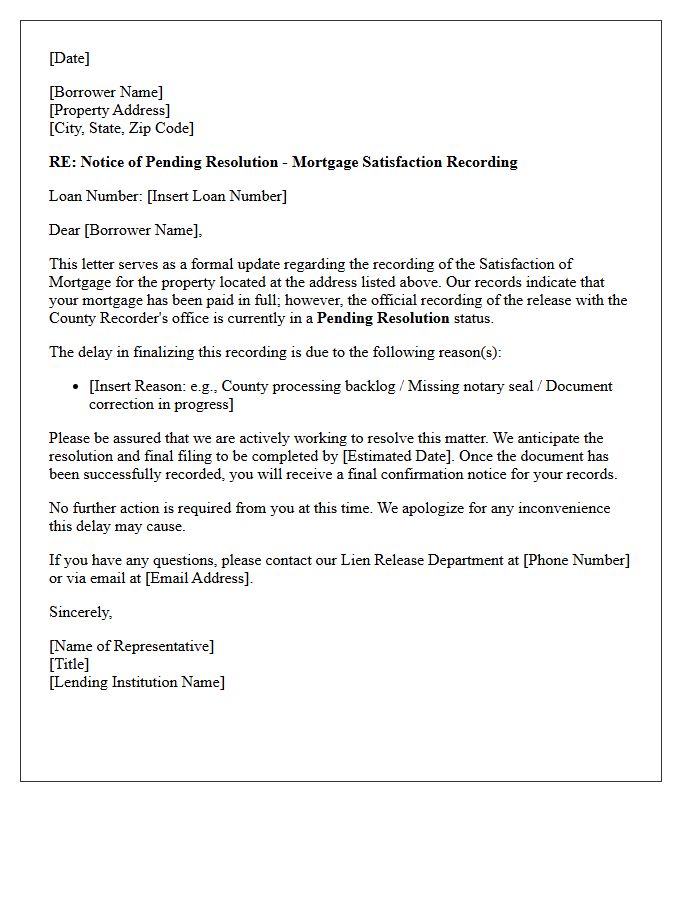 Pending Resolution Status Letter for Delayed Mortgage Satisfaction Recording