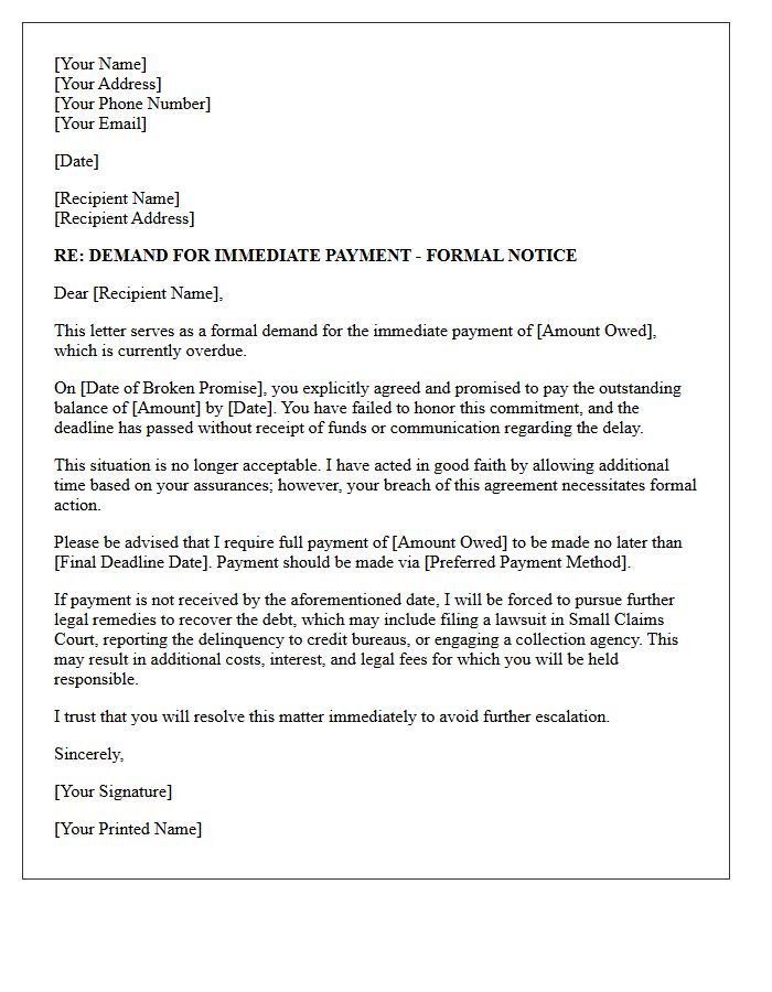 Demand Letter for Immediate Payment Following Broken Promise