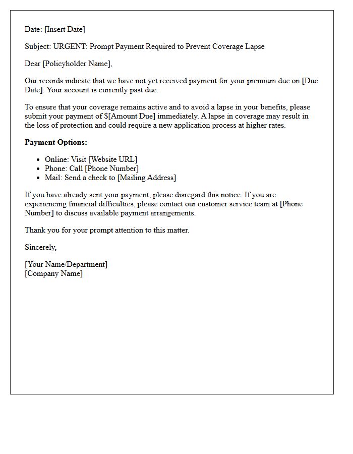 Prompt Payment Is Required To Prevent Any Lapse In Your Coverage
