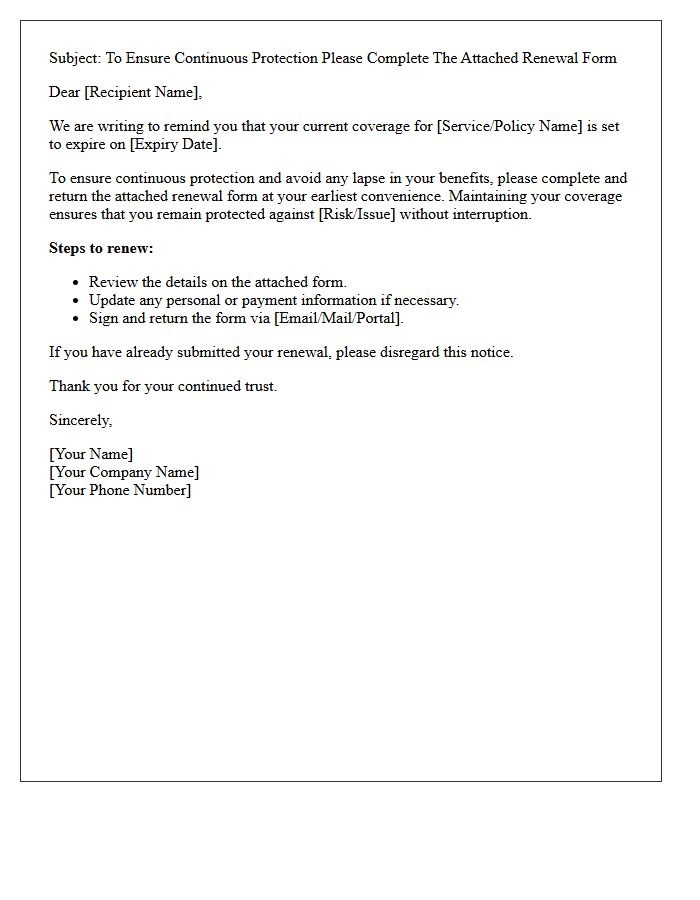 To Ensure Continuous Protection Please Complete The Attached Renewal Form