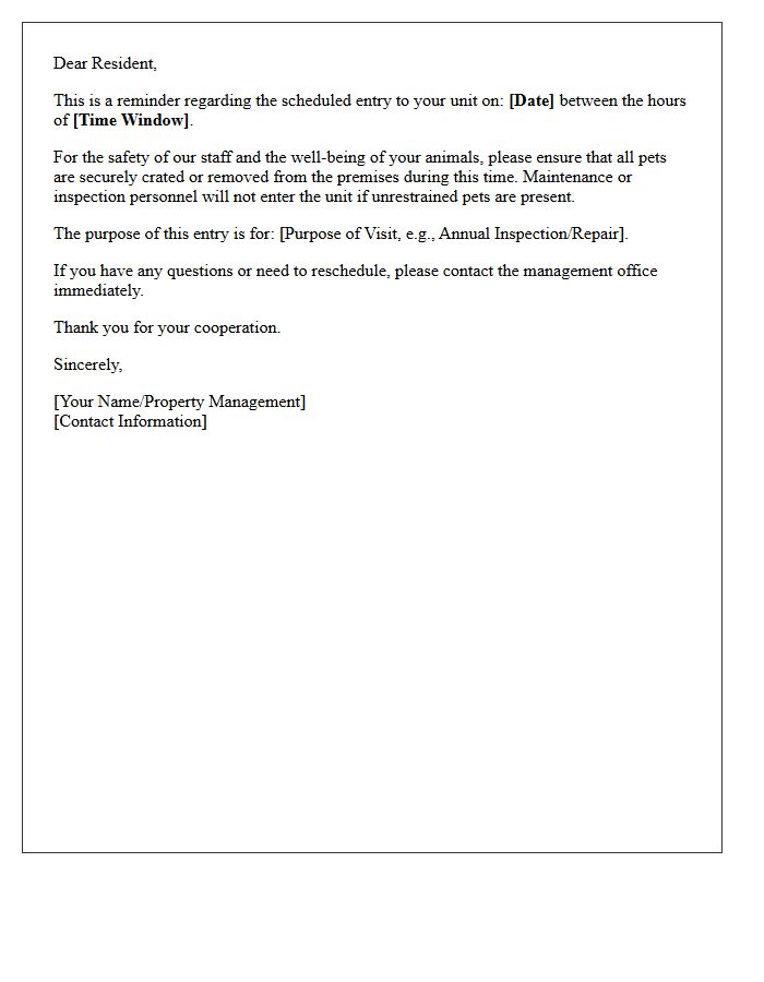 Please Ensure All Pets Are Secured Before The Scheduled Entry