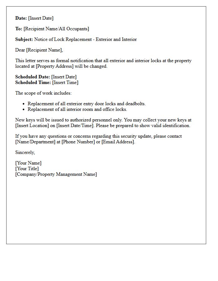 All Exterior and Interior Locks Will Be Changed Accordingly