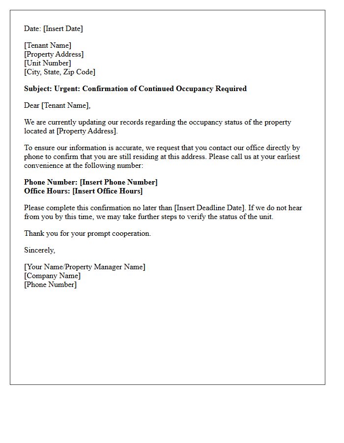 Please Contact Us Directly at the Provided Phone Number to Confirm Continued Occupancy