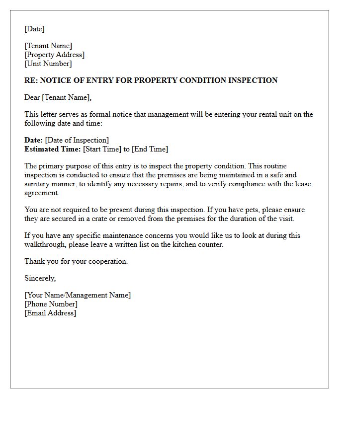 The Primary Purpose of This Entry Is to Inspect the Property Condition